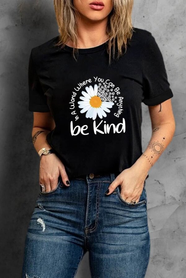 Black be kind Daisy Slogan Print Crewneck Casual Tee