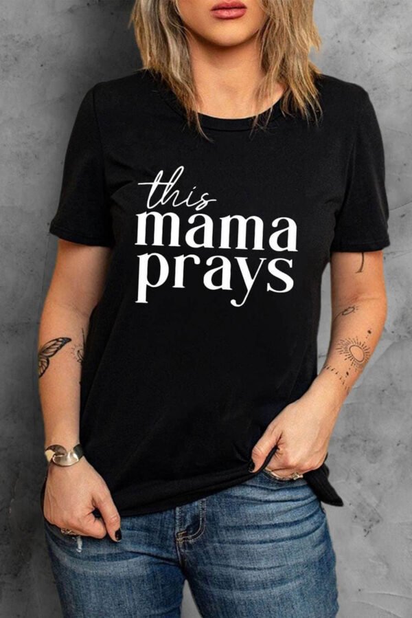 Black This mama prays Letters Print Plain Tee