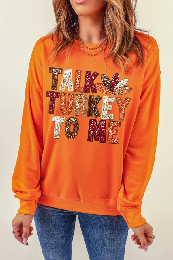 Orange TALK TURKEY TO ME Heat Transfer Printing Graphic Thanksgiving Holiday Sweatshirt