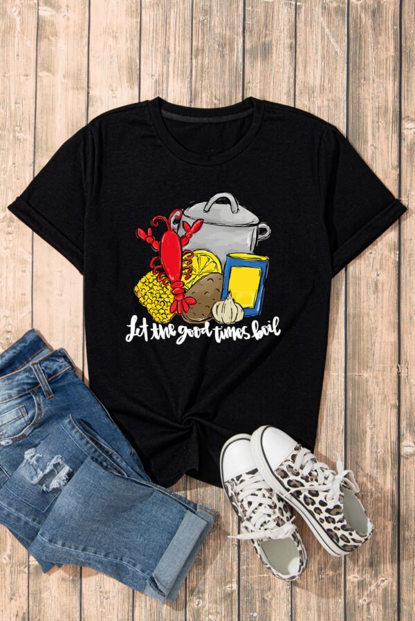 Black let the good time boil Fashion Graphic Tee