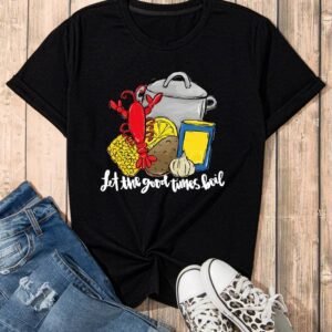 Black Let The Good Time Boil Fashion Graphic Tee