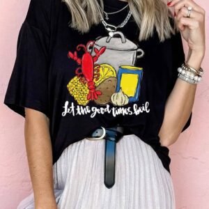 Black Let The Good Time Boil Fashion Graphic Tee